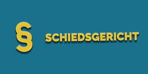 Schiedsgericht in gelber Schrift auf blauem Hintergrund mit Paragraph Zeichen