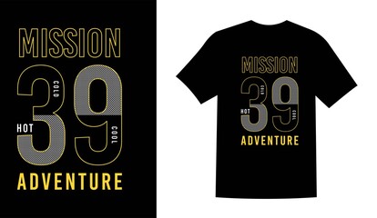 Misson 39 adventure t shirt design vector illustration