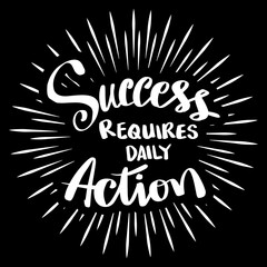 Fototapeta na wymiar Success requires only action. Hand drawn motivational quote