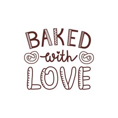 Baked with love quote lettering. Isolated Vector illustration