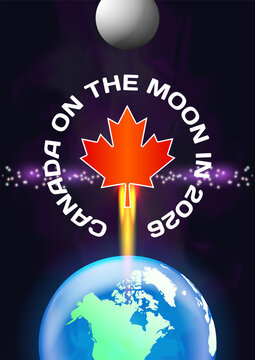 Canada On The Moon In 2026. Patriotic Space Poster. Planet Earth, A Red Maple Leaf With A Jet Stream, Stars And Nebula