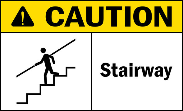 Caution Stairway Sign. Stair Safety Signs And Symbols.