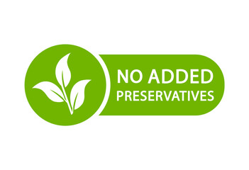 No added preservatives logo. Additives free icon. Preservatives free natural product symbol. Organic food no added preservatives badge. Vector green icon. - obrazy, fototapety, plakaty
