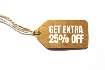 GET EXTRA 25 OFF percent text on a brown tag on a white paper background - obrazy, fototapety, plakaty
