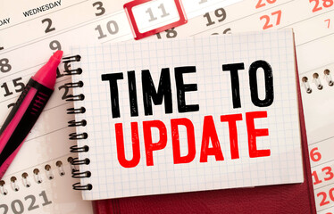 Word writing text Time To Update. Business concept for Renewal Updating Changes needed Renovation