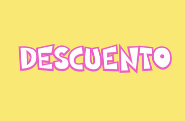 Lettering design of the Spanish word Descuento