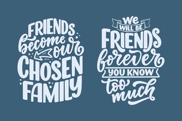 Obraz premium Set with hand drawn lettering quotes in modern calligraphy style about friends. Slogans for print and poster design. Vector