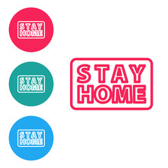 Red line Stay home icon isolated on white background. Corona virus 2019-nCoV. Set icons in circle buttons. Vector.