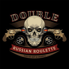 Emblem with skull, two revolvers, bullets and lettering Double Russian Roulette. Color vector illustration. Suitable for print, web and t-shirt design.