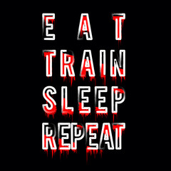 Eat Train Sleep Repeat Typography Design