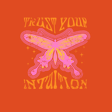 Trust your intuition slogan with purple butterfly. Hippie style groovy vibes