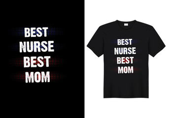Fototapeta premium Best Nursing t-shirt design vector. nurse mom t-shirt, 