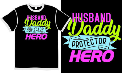 husband daddy protector hero, happy fathers day, daddy  design, protector daddy celebration day design