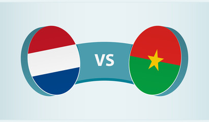 Netherlands versus Burkina Faso, team sports competition concept.