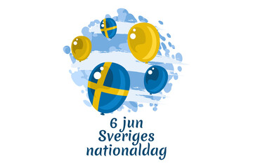 Fototapeta premium Translation: June 6, National Day. Happy Sweden National Day (Sveriges nationaldag) Vector Illustration. Suitable for greeting card, poster and banner 