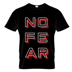 No Fear Typography T Shirt Design Vector