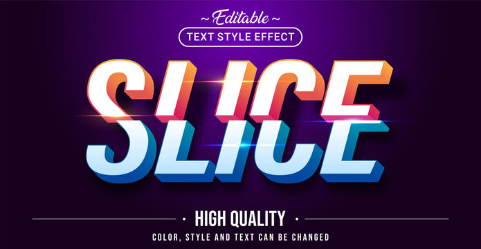 Editable text style effect - Slice text style theme.