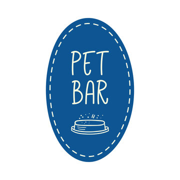 Pet Bar Hand Drawn Lettering - Oval Stitched Badge, Sticker For Pet Friendly Place - Element Of Dog Cat Bowl For Water Or Food - Vector Illustration