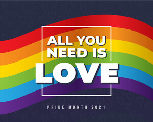 Pride Month 2021 All You Need is LOVE