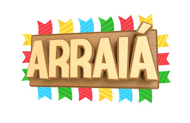 Arraía festa Junina com bandeiras de fundo para bandeiras . Selo promocional 3d Brasil para festa de junho cartão ou cartaz para férias. Selo São João e. Tipografia festiva