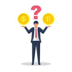 Bitcoin or dollar. Classic and electronic money. Businessman thinks in what currency to invest money. Man before choosing financing. Virtual financial market. Vector design. Isolated on background.