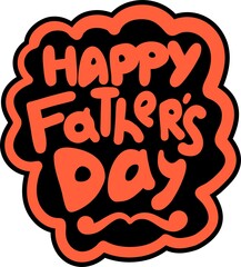 Lettering with a short text in English. Happy day Father. Emblem, logo sign postcard print for Father s Day. On an isolated background, for cutting on a plotter.