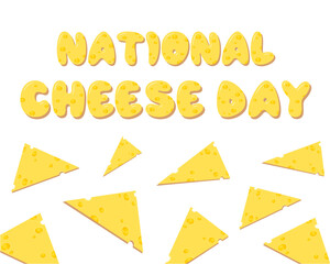 Vector design in flat style for National Cheese Day.
Design can be applied for banner, flyer, sticker, t-shirt, greeting card, postcard.