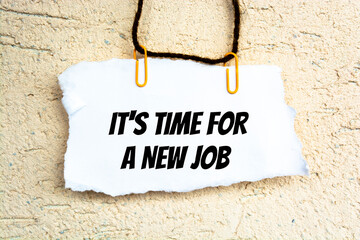 It`s Time For A New Job, Business Concept