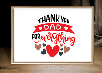 Happy fathers day , Fathers day background design, Fathers day greeting card or banner thank you dad for everything