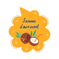 Speech bubble Summer dawn scent. Doodle colorful summer sticker with cute icons. Stylized quote and slogan. Perfect for the design of mugs, gifts, textiles, cards, banners, posters, web and more