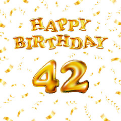 Golden number forty two metallic balloon. Happy Birthday message made of golden inflatable balloon. 42 number letters on white background. fly gold ribbons with confetti. vector illustration