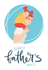 Happy Father's Day! Cartoon illustration with dad and daughter. Cute holidays poster, greeting card or banner blue circle background. The child sleeps on the shoulders of the father.