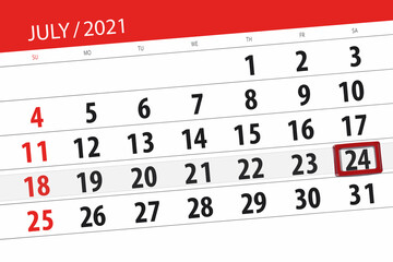 Calendar planner for the month july 2021, deadline day, 24, saturday