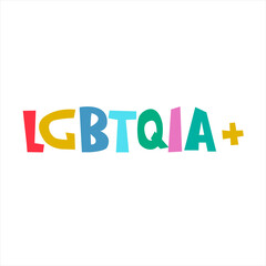 LGBTQIA plus. Rainbow-colored vector hand lettering. Isolated on white background