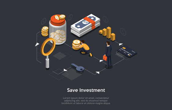 Save Investment Concept Illustration. Vector Composition In Cartoon 3D Style With Writing. Isometric Design. Economic And Business Strategy. People And Finance Objects Coins, Paper Money, Credit Card.
