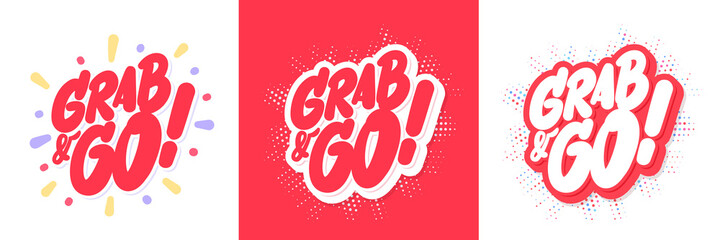 Grab and Go. Vector handwritten lettering banners set. 
