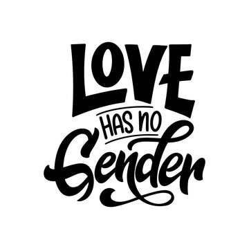 LGBT lettering slogan. Pride concept in hand drawn style. Love has no gender. Vector illustration isolated on white background