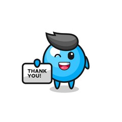 the mascot of the bubble gum holding a banner that says thank you