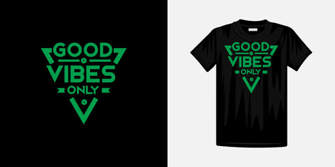 Good vibes only typography t-shirt design. Famous quotes t-shirt design.
