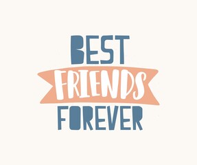 Best Friends Forever quote. Handwritten BFF text with ribbon, lettering composition. Calligraphy art. Hand-written inscription about friendship and besties. Isolated colored flat vector illustration