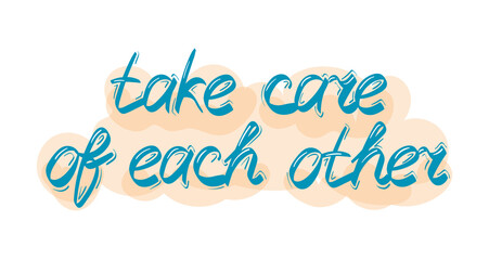 vector lettering take care of each other in blue color