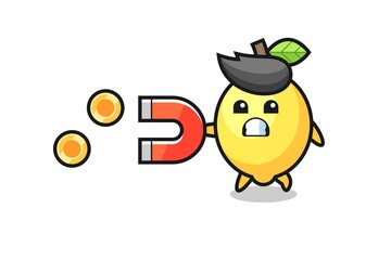 the character of lemon hold a magnet to catch the gold coins