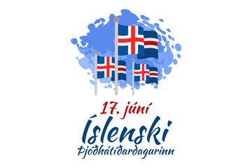 Translation: June 17, Icelandic National Day. vector illustration. Suitable for greeting card, poster and banner