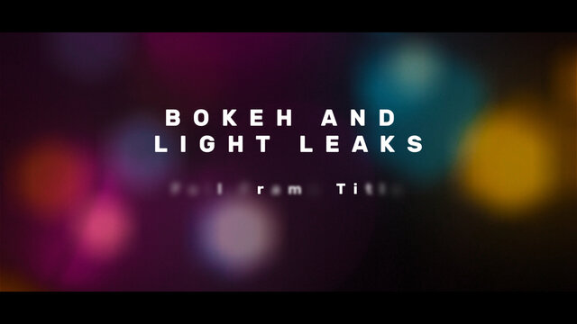 Bokeh and Light Leaks Full Frame Title