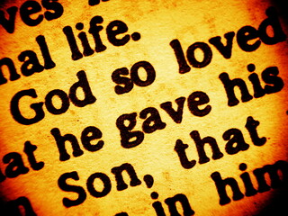 Macro photo of the most known Bible text quote from John chapter 3 verse 16: God so loved the...