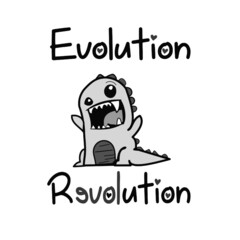 dinosaur with the words evolution and revolution.