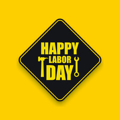 Obraz premium Happy labor day poster or banner design in yellow and black. 1 May International Labor Day. With illustration of Labor Day commemoration