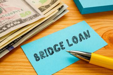 Financial concept meaning BRIDGE LOAN with phrase on the page.