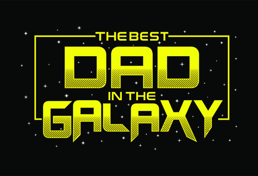 Premium Vector  Best papa is the galaxy t-shirt design, dad t-shirt,  father t-shirt, t-shirt design concept