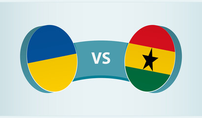 Ukraine versus Ghana, team sports competition concept.